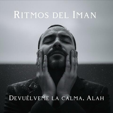 Devuélveme la calma, Alah