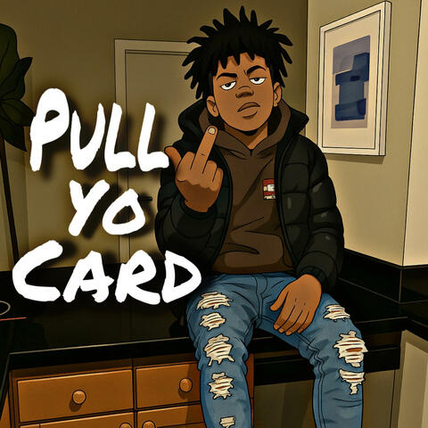Pull ya card