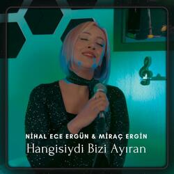 Hangisiydi Bizi Ayıran (feat. Miraç Ergin)