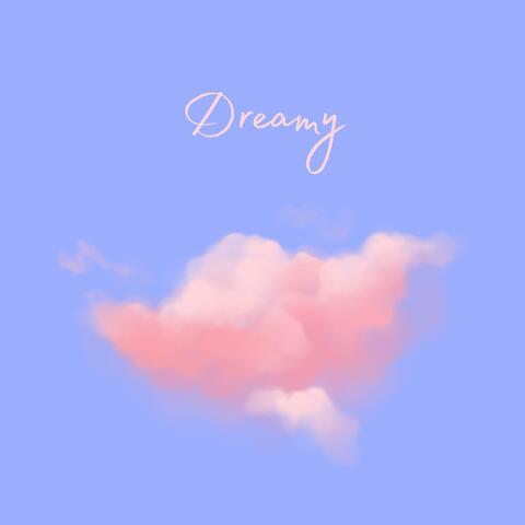Dreamy