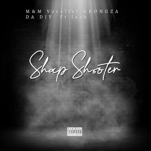 Shap shooter (feat. Bongza Da djy & Lash)