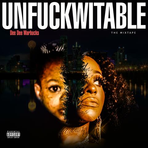 Unfuckwitable "The Mixtape"