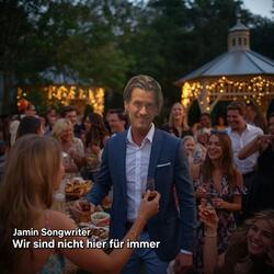 Wir sind nicht hier für immer