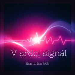 V srdci signál