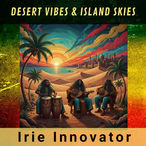 Desert Vibes & Island Skies