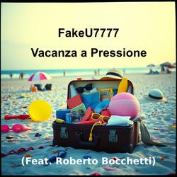 Vacanza a Pressione (feat. Roberto Bocchetti)