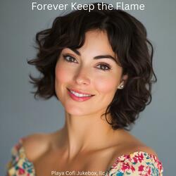 Forever Keep the Flame