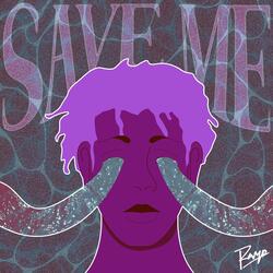 Save Me (Let Me Breathe)
