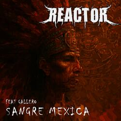 Sangre Mexica (Special Version Feat Gallero)