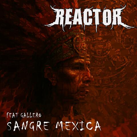 Sangre Mexica (Special Version Feat Gallero)