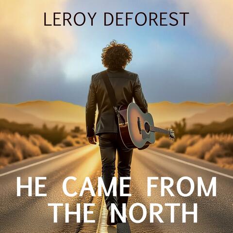 He came from the north