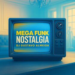 MEGA FUNK NOSTALGIA