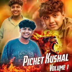 Picket kushal volume 1 song