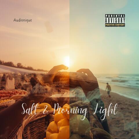 Salt & Morning Light