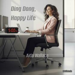 Ding Dong, Happy Life