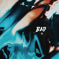 Bad