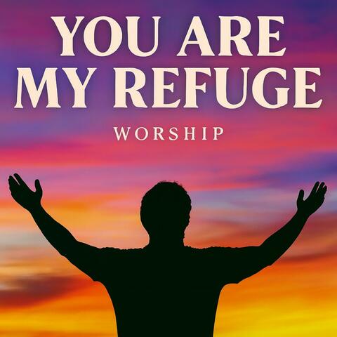 You are my Refuge | Heaven's rehearsal band worship