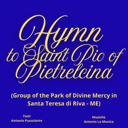 Hymn to Saint Pio of Pietrelcina