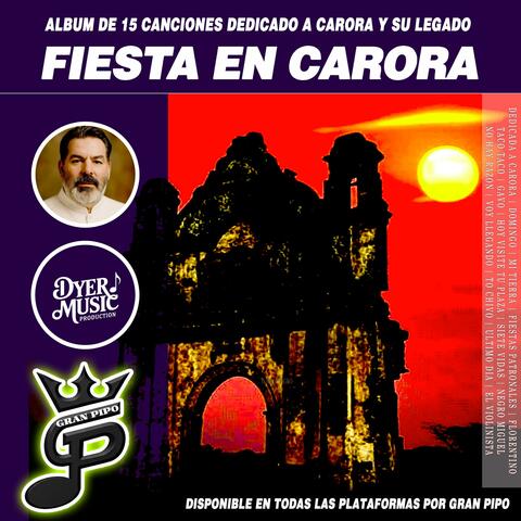 FIESTA EN CARORA. DEDICADA A CARORA Y SU LEGADO.