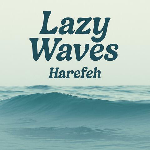 Lazy Waves