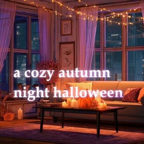 a cozy autumn night halloween