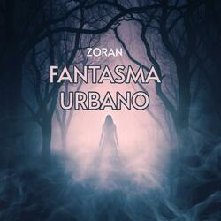 FANTASMA URBANO