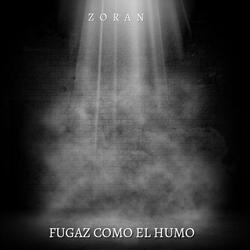 FUGAZ COMO EL HUMO