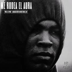 ME RODEA EL AURA