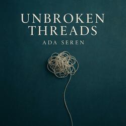 Unbroken Threads