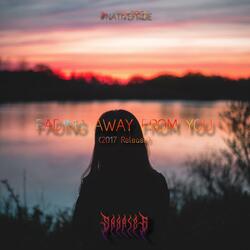 Fading Away From You (2017 Release)
