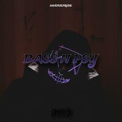 Bass N Psy (2019 Release)