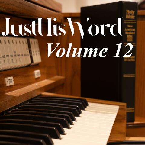 JustHisWord, Vol. 12