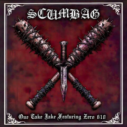 Scumbag (feat. Zero 610)