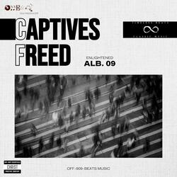 Captives Freed (Pt.One-Four)