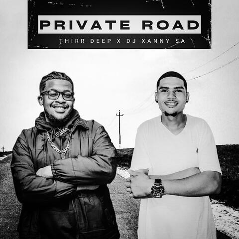 Private Road (feat. Thirr Deep)
