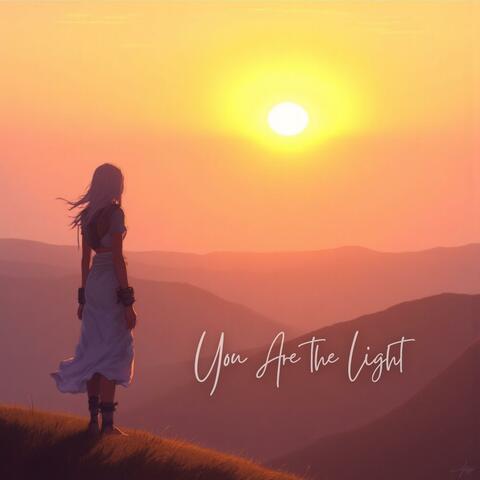 You Are the Light – 君は光だよ