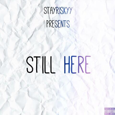 Still Here