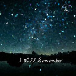 I Will Remember