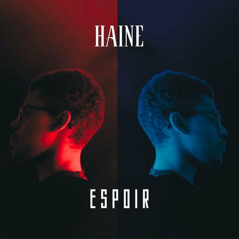 Haine & Espoir