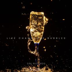 シャンパンの泡のように