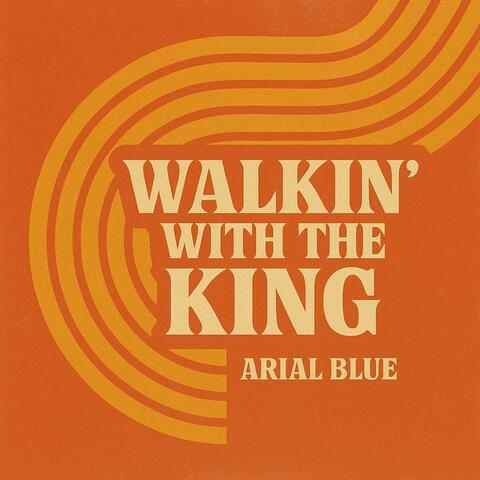 Walkin' with the King
