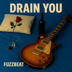 Drain You