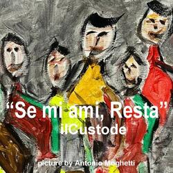 Se mi ami, Resta
