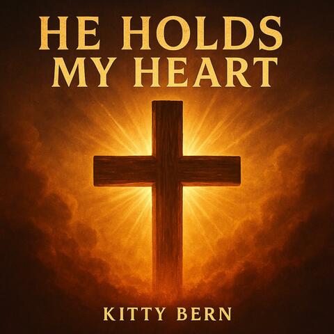 He Holds My Heart
