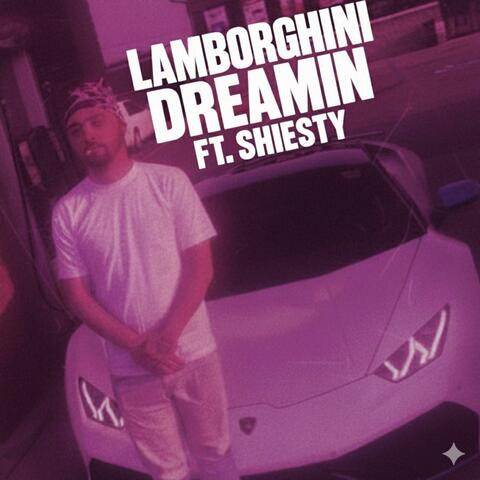 Lamborghini Dreamin (feat. Shiesty)