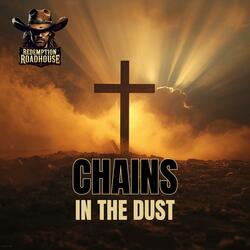 Chains In The Dust