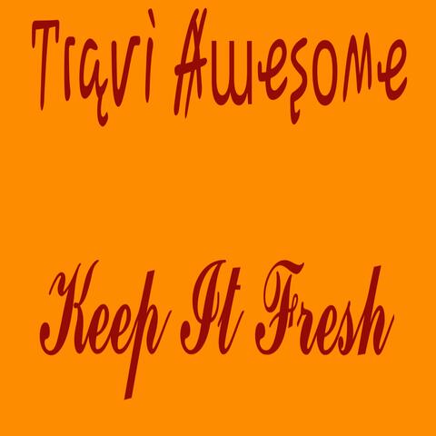 Keep It Fresh