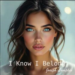 I Know I Belong