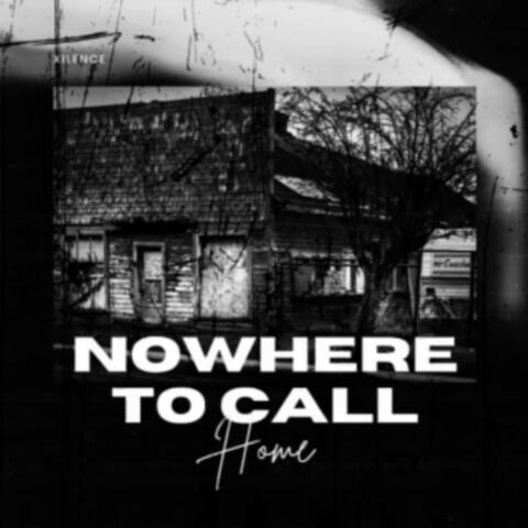 Nowhere To Call Home