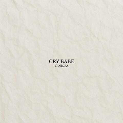 CRY BABE